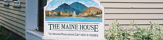 Sign welcoming guests to The Maine House